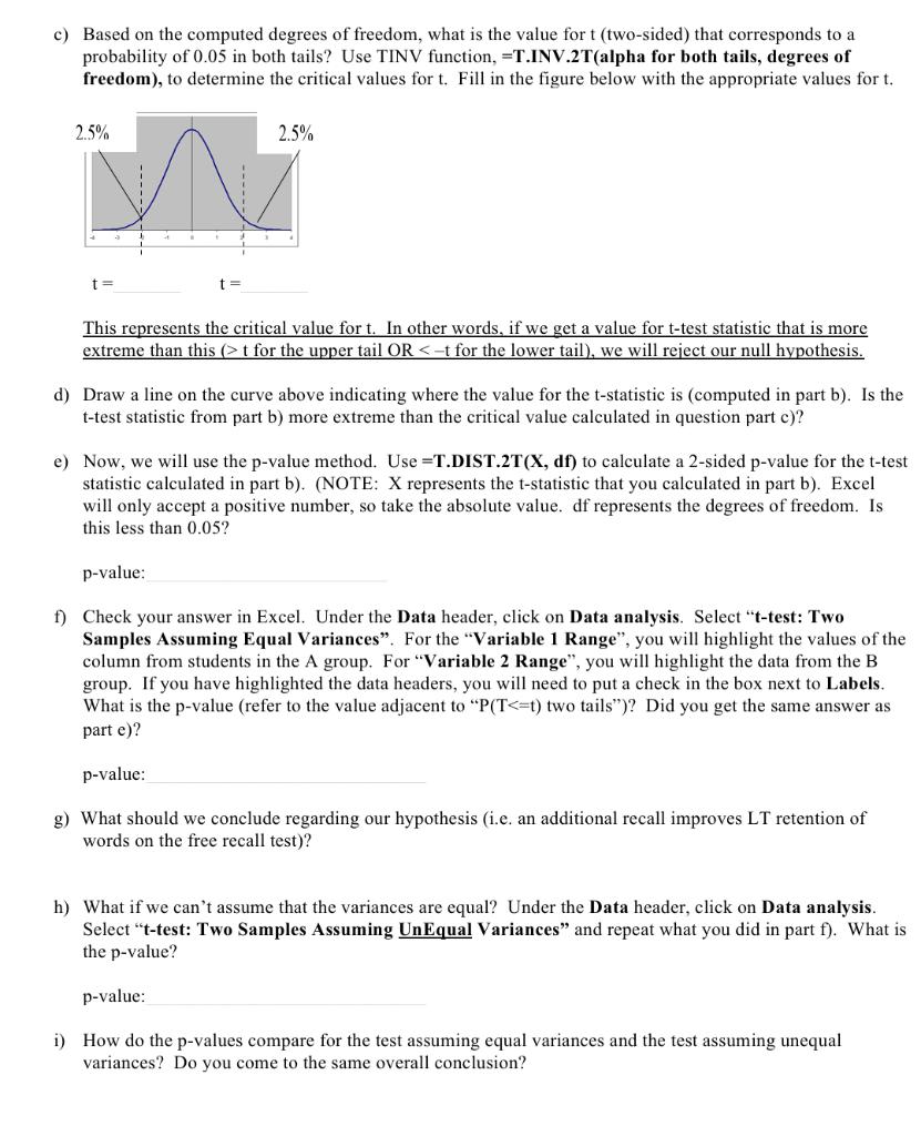 In order to do the two sample hypothesis tests in chegg