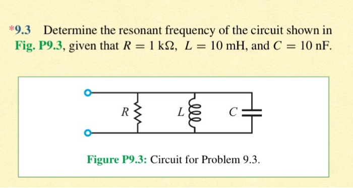 Solved 9.3 Determine The Resonant Frequency Of The Circuit | Chegg.com