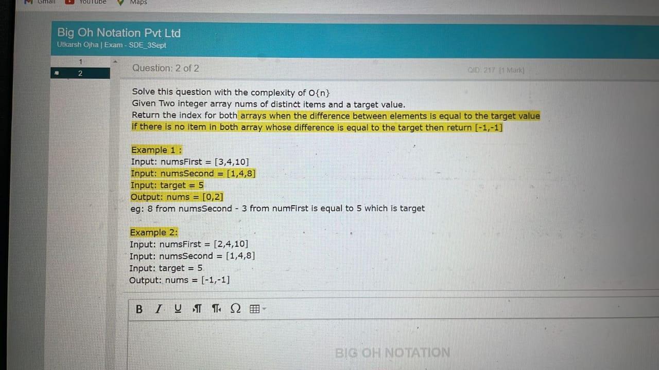 Solve this question with the complexity of \( O\{n\} \)
Given Two integer array nums of distinct items and a target value.
Re