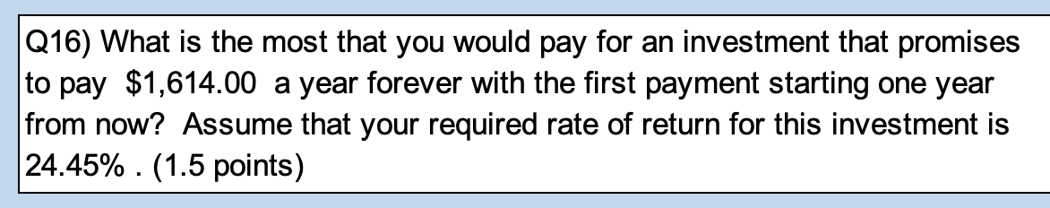 Solved Q16) What is the most that you would pay for an | Chegg.com