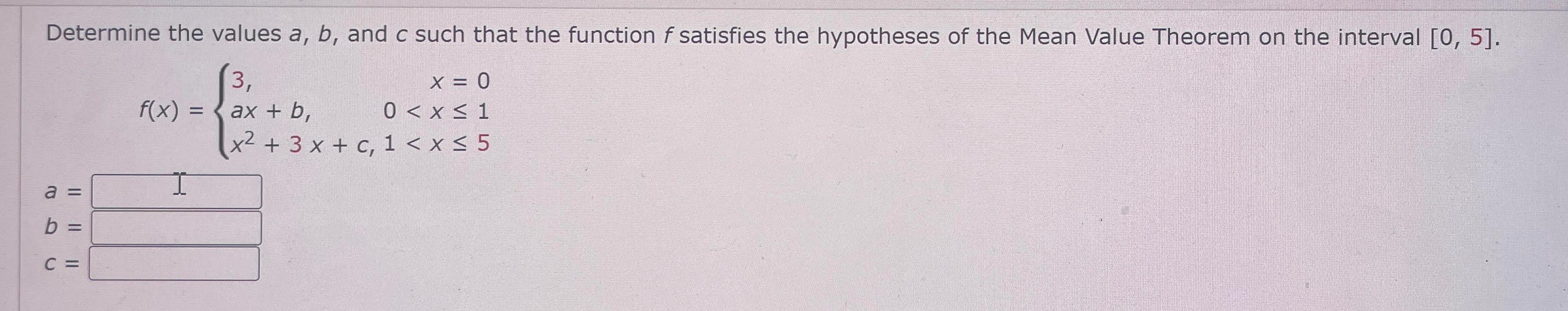 Solved Determine The Values A,b, And C Such That The | Chegg.com