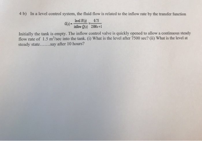 Solved 4 b) In a level control system, the fluid flow is | Chegg.com