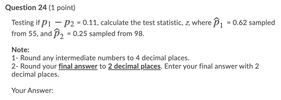 Solved Question 24 1 Point Testing If P1 P2 0 11 Cal Chegg Com