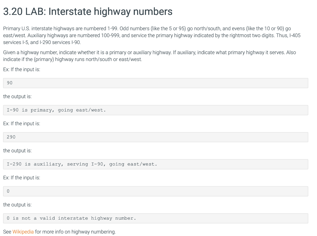 Primary U.S. interstate highways are numbered 1-99. Odd numbers (like the 5 or 95 ) go north/south, and evens (like the 10 or