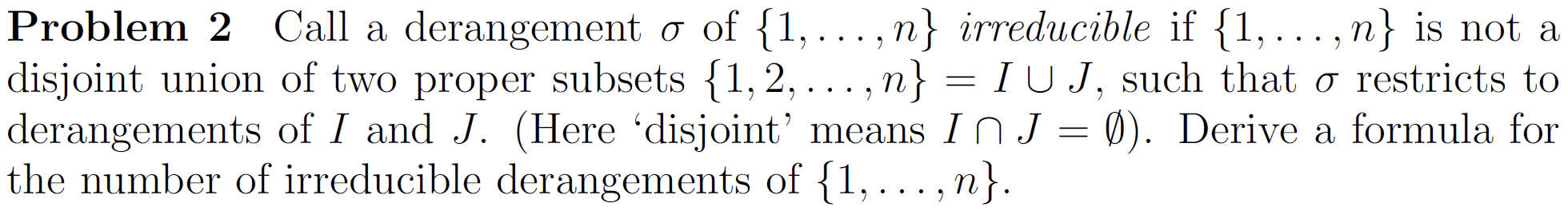 Solved Problem 2 Call a derangement o of {1,...,n} | Chegg.com