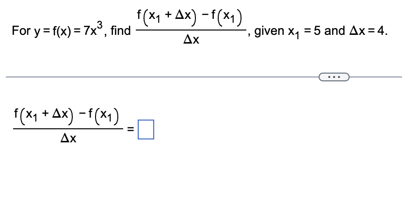 Solved For Y F X 7x3 Find Δxf X1 Δx −f X1 Given X1 5 And