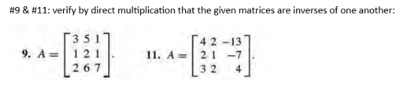 Solved #9 \& \#11: verify by direct multiplication that the | Chegg.com