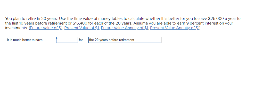 Solved You Plan To Retire In 20 Years. Use The Time Value Of | Chegg.com