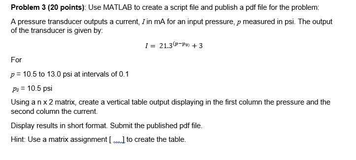 Problem 3 (20 points): Use MATLAB to create a script | Chegg.com