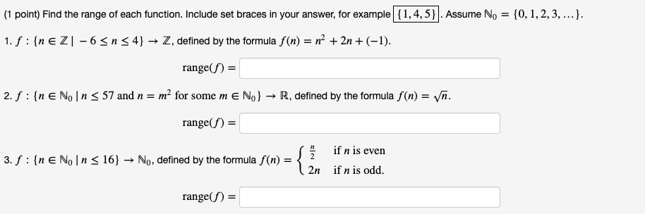 Solved (1 point) Find the range of each function. Include | Chegg.com