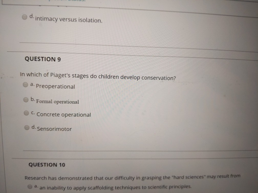 Solved d. intimacy versus isolation. QUESTION 9 In which of