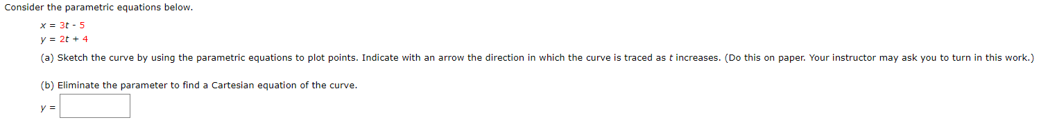 Solved Consider the parametric equations below. x = 2 + 4t y | Chegg.com