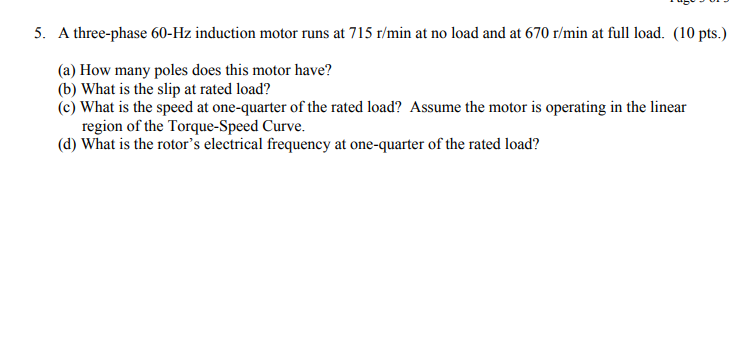 Solved 5. A three-phase 60-Hz induction motor runs at 715 | Chegg.com