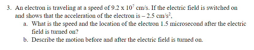 Solved 3. An electron is traveling at a speed of 9.2×107 | Chegg.com