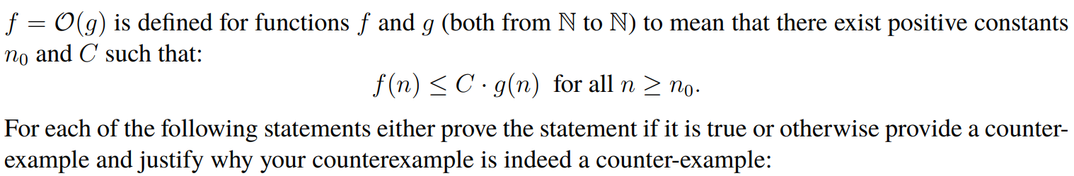 f = O(g) is defined for functions f and g (both from N to N) to mean that there exist positive constants
no and C such that:
