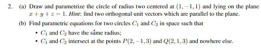 Solved 2. (a) Draw and parametrize the circle of radius two | Chegg.com