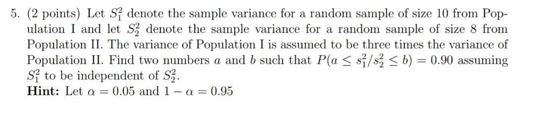 Solved 5. (2 Points) Let S12 Denote The Sample Variance For | Chegg.com