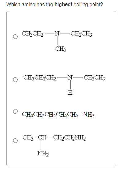 Solved Which amine has the highest boiling point? | Chegg.com