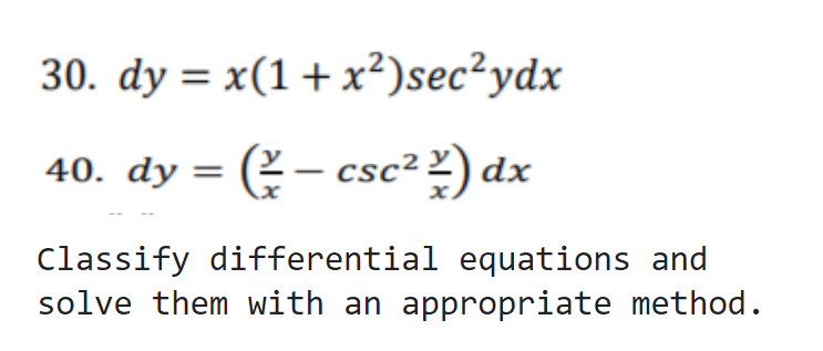 Solved 30. dy = x(1 + x²)sec ydx 40. dy = ( - csc? ») dx | Chegg.com