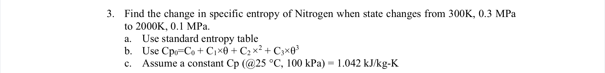 Solved 3. Find the change in specific entropy of Nitrogen | Chegg.com