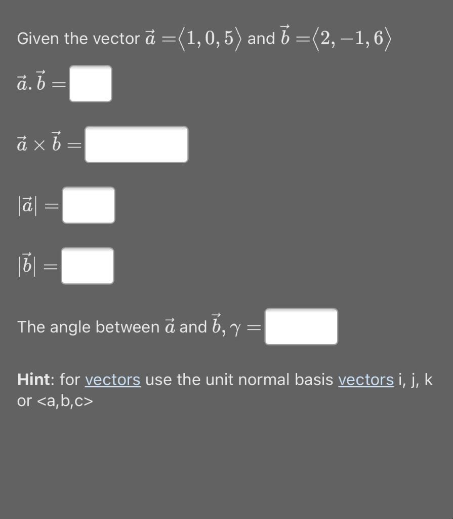 Solved Given The Vector A 1 0 5 And 6 2 1 6 ă ăx Chegg Com