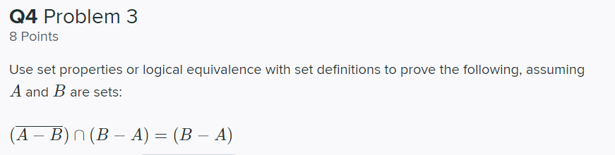 Solved Q4 Problem 3 8 Points Use set properties or logical | Chegg.com