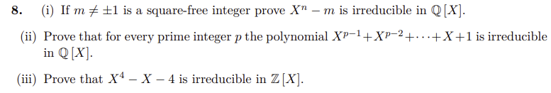 Solved 8. (i) If m =±1 is a square-free integer prove Xn−m | Chegg.com