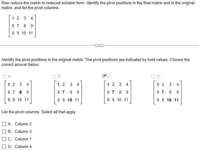 Solved Row reduce the matrix to reduced echelon form. | Chegg.com