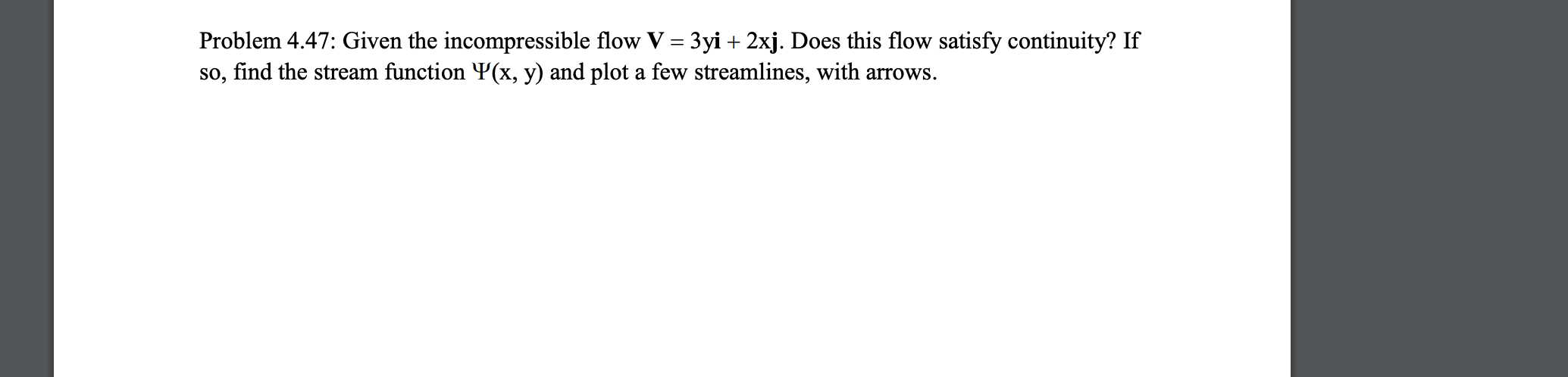 Solved Problem 4.47: Given the incompressible flow | Chegg.com