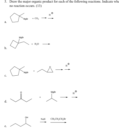 Solved 5. Draw the major organic product for each of the | Chegg.com