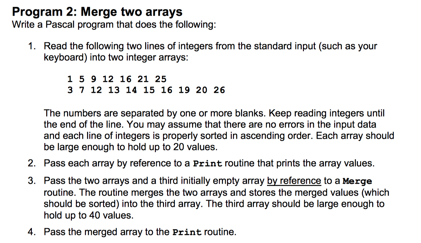 Solved Program 2: Merge two arrays Write a Pascal program | Chegg.com