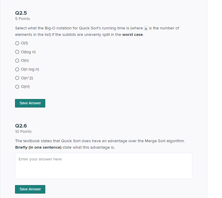 Solved 5 Points Select what the Big-O notation for Quick | Chegg.com