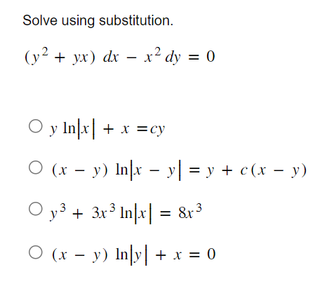 Solve using substitution. \[ \begin{array}{l} \left(y^{2}+y x\right) d x-x^{2} d y=0 \\ y \ln |x|+x=c y \\ (x-y) \ln |x-y|=y+