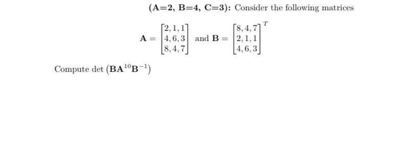 Solved (A=2, B=4, C=3): Consider The Following Matrices | Chegg.com