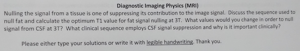 Solved Diagnostic Imaging Physics (MRI) Nulling the signal | Chegg.com