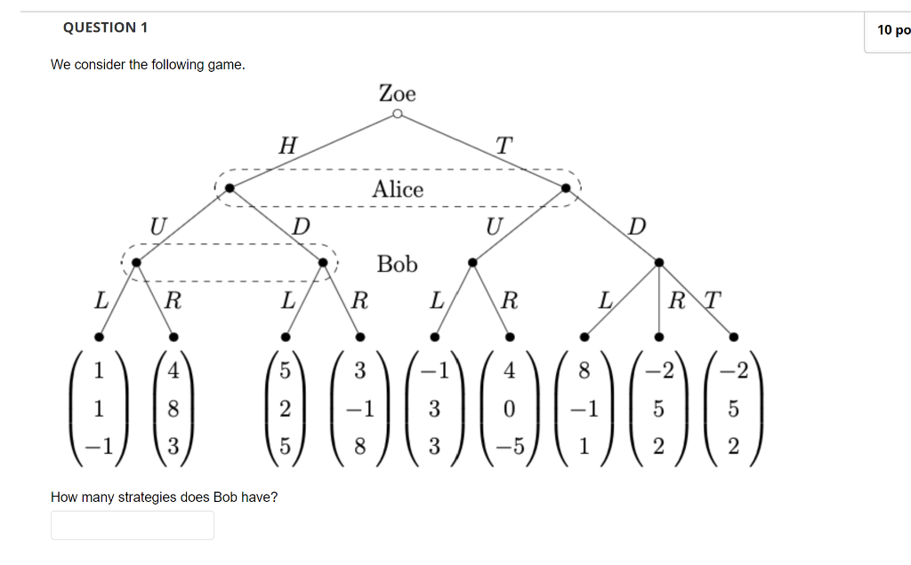Solved We consider the following game How many strategies | Chegg.com