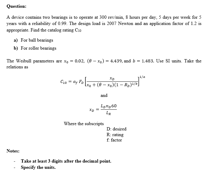 Solved A Device Contains Two Bearings Is To Operate At | Chegg.com