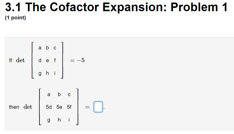Solved 3.1 The Cofactor Expansion: Problem 1 (1 point) If | Chegg.com