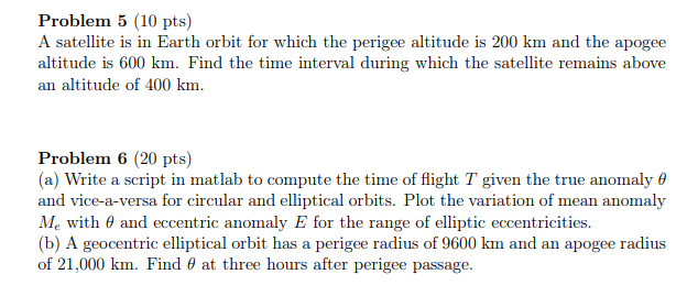 Solved Problem 5 (10 Pts) A Satellite Is In Earth Orbit For | Chegg.com