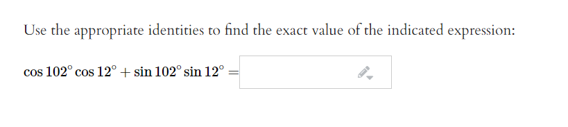 Solved Use the appropriate identities to find the exact | Chegg.com