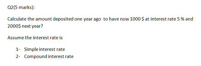 Solved 02(5 Marks): Calculate The Amount Deposited One Year 