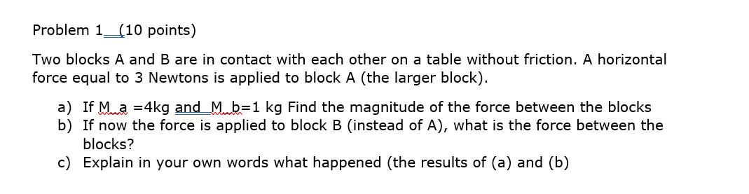 Solved Problem 1_(10 points) Two blocks A and B are in | Chegg.com
