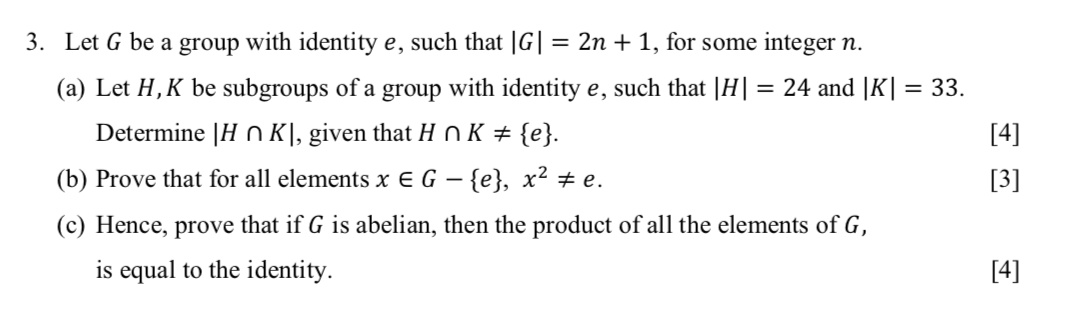 Solved = [4] 3. Let G be a group with identity e, such that | Chegg.com