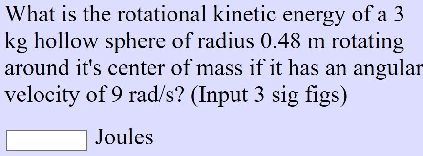 Solved What is the rotational kinetic energy of a 3 kg | Chegg.com