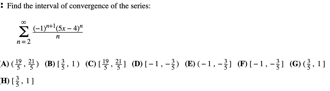 Solved Find The Interval Of Convergence Of The Series Chegg Com