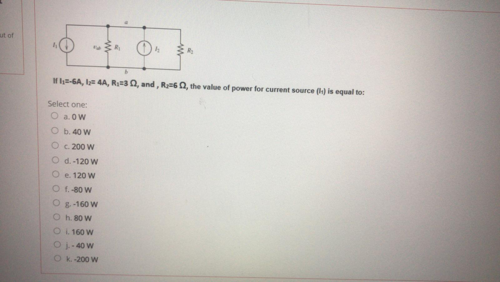 Solved ut of 12 R2 b If I1=-6A, 12= 4A, R1=3 12, and, R2=62, | Chegg.com