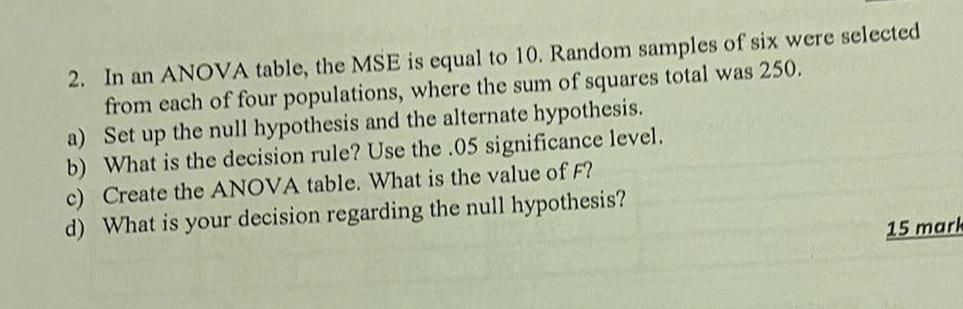 Solved 2. In an ANOVA table, the MSE is equal to 10. Random | Chegg.com