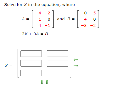 Solved Solve for X in the equation, where -4 -2 0 5 A = 1 0 | Chegg.com