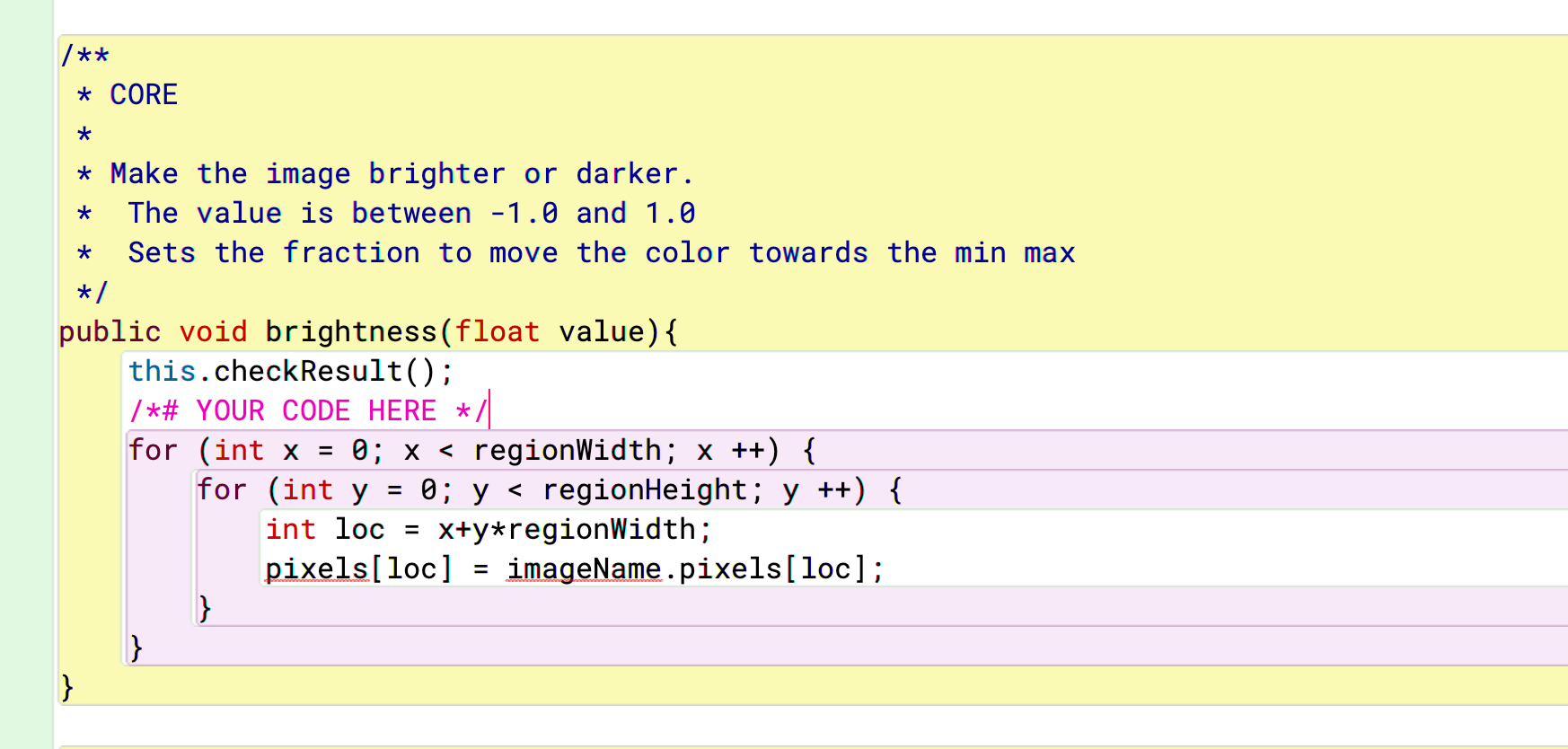 Solved /** * CORE * * * * Make the image brighter or darker. | Chegg.com