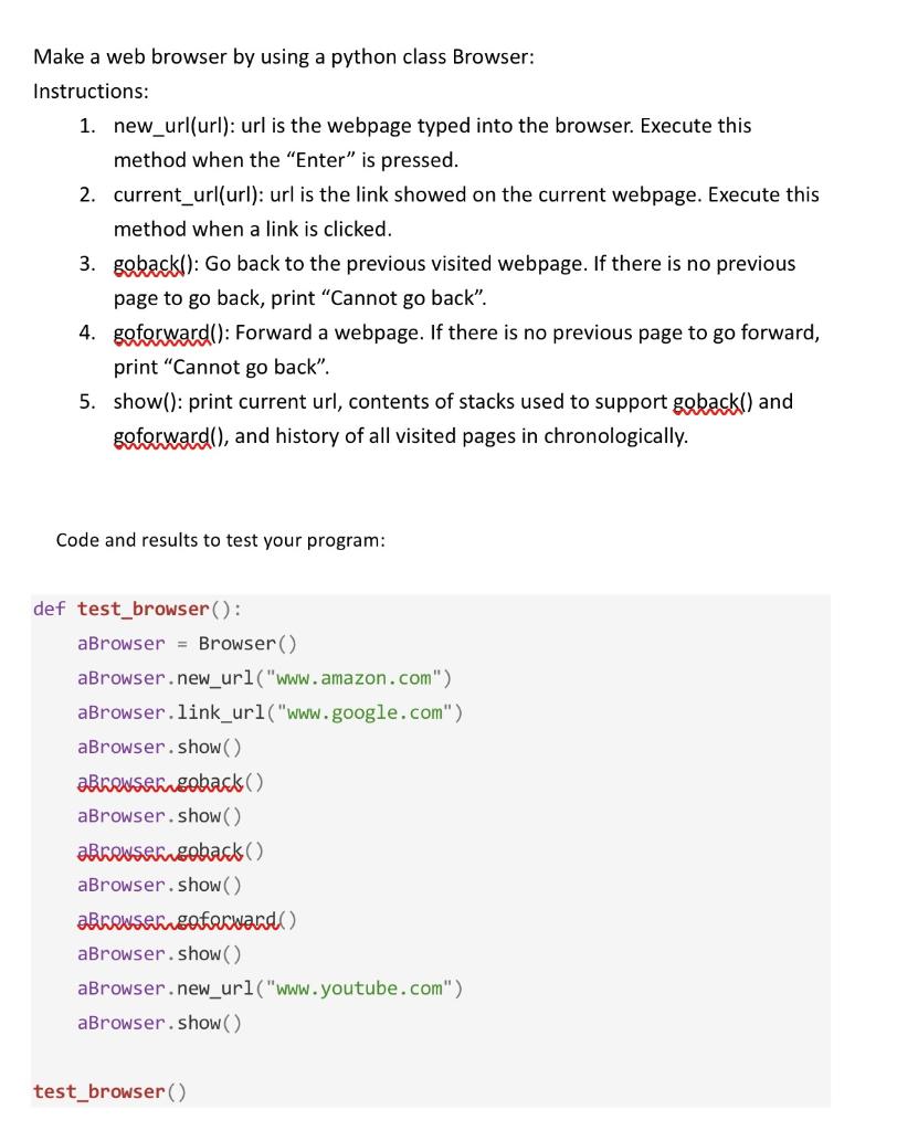 Solved Make a web browser by using a python class Browser: | Chegg.com